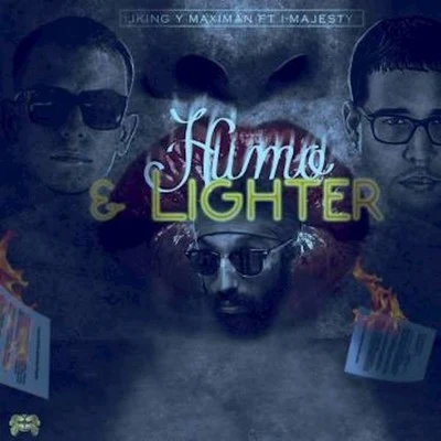 J King y Maximan Humo & Lighter