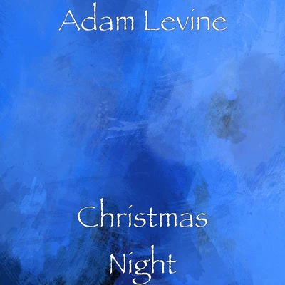 Christmas Night 专辑 Adam Levine