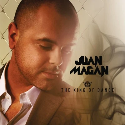 Juan Magan The King of Dance