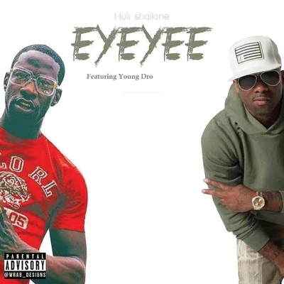 Eyeyee (feat. Young Dro) 专辑 Young Dro