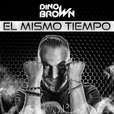 El Mismo Tiempo (Radio Edit) 專輯 Dino Brown