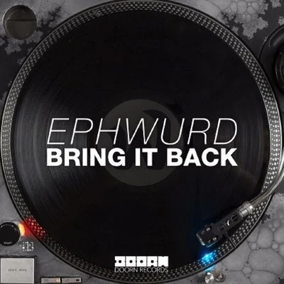 Bring It Back 專輯 Ephwurd