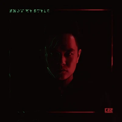 Know My Style (Original Version) 專輯 Cee