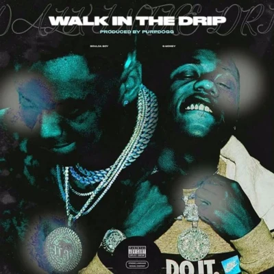 Walk In The Drip 专辑 Soulja Boy