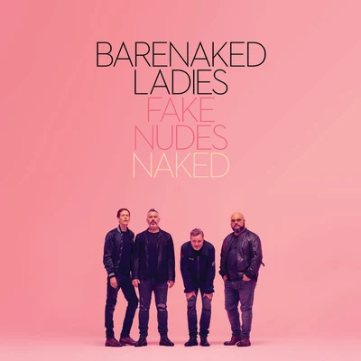 Fake Nudes: Naked 專輯 Barenaked Ladies