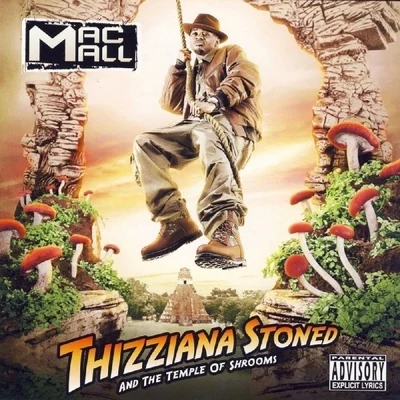 Thizziana Stoned And The Temple Of Shrooms 专辑 Mac Mall/TC Kapone