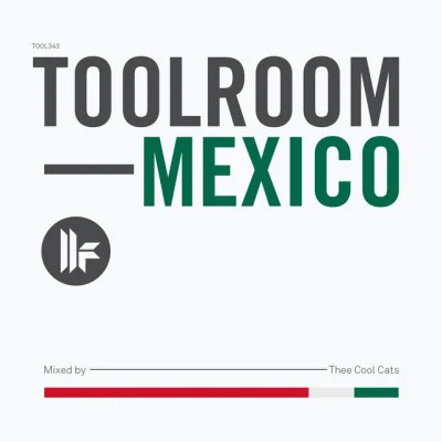 Toolroom Mexico 專輯 Thee Cool Cats