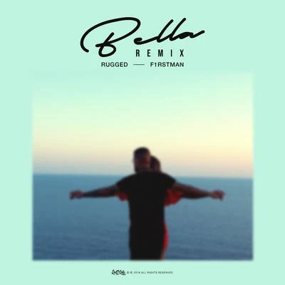 Bella (Remix) 專輯 Emil Rosé/F1rstman