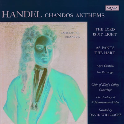 Handel: Chandos Anthems - The Lord Is My Light; As Pants the Hart 專輯 Sir David Willcocks/Choir of Kings College Cambridge