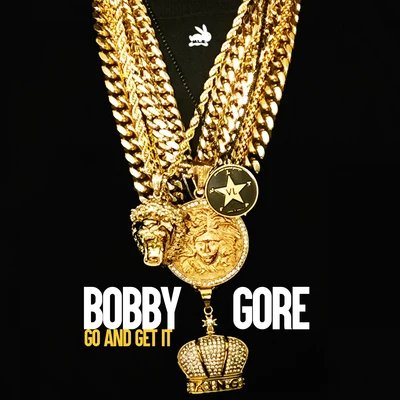 Go And Get It 专辑 Bobby Gore