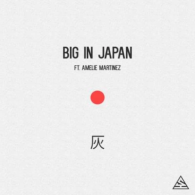 Big in Japan 专辑 Amelie Martinez