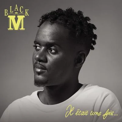 Black M Il était une fois...