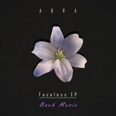 Faceless EP 專輯 Abra