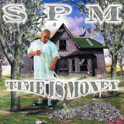 Time Is Money ((Clean)) 专辑 SPM/Rai P