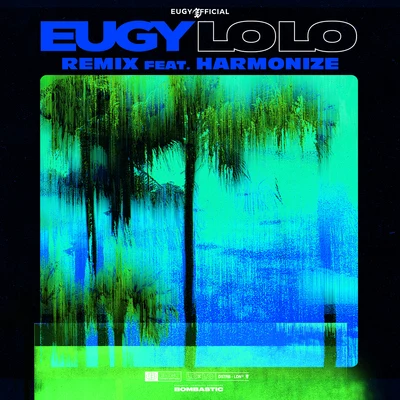 LoLo (Remix) [feat. Harmonize] 专辑 Eugy