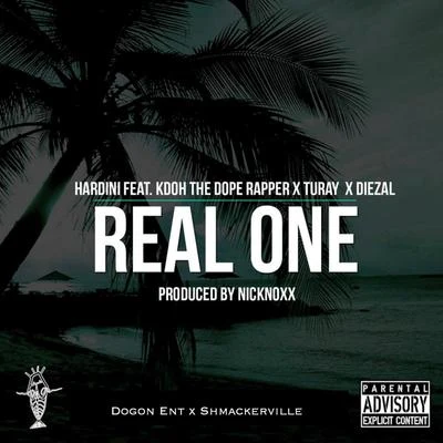 Real One (feat. KDoh The **** Rapper, Turay & Diezal) - Single 专辑 Hardini/Young Lyxx/Marty Macphly