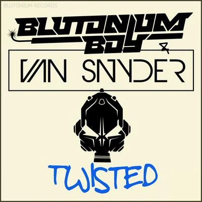 Twisted 專輯 Blutonium Boy