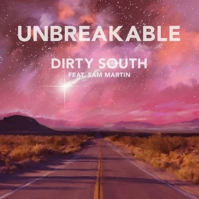 Unbreakable (Club Edit) 專輯 Dirty South/Steve Mac/Robert Owens/D.Ramirez