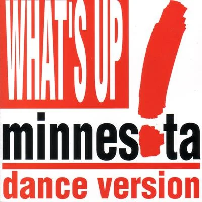 What&#x27;s Up? (Dance Version) 专辑 Minnesota