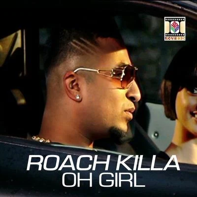 Oh Girl 专辑 Roach Killa/Gippy Grewal