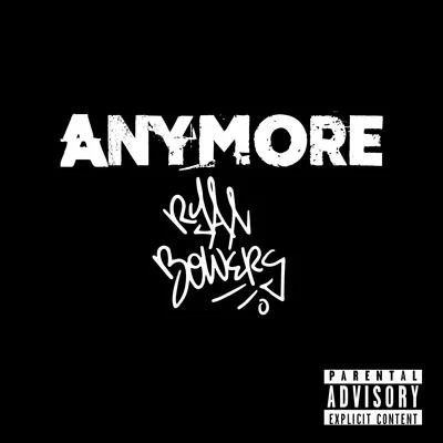 Anymore 专辑 Ryan Bowers