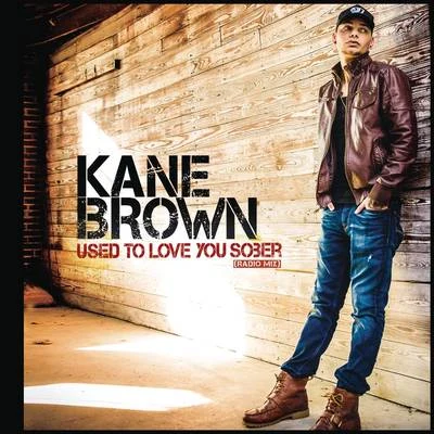 Used to Love You Sober 專輯 Kane Brown