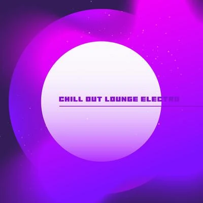 Chill Out Lounge Electro - Bar Night, Cocktail Bar Background 專輯 Inspiring Chillout Music Paradise/Conjunto de Música Chillout/Todays Hits