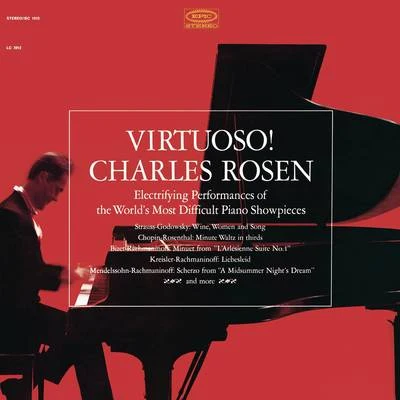 Charles Rosen - Virtuoso! Electrifying Performances of the World&#x27;s Most Difficult Piano Showpieces 专辑 Charles Rosen