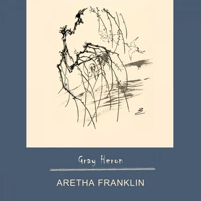 Gray Heron 专辑 Aretha Franklin