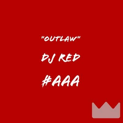 Outlaw 專輯 DJ Red/Da Plug