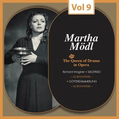 Martha Modl The Queen of Drama in Opera, Vol.9