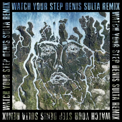 Watch Your Step (Denis Sulta Remix) 專輯 Disclosure