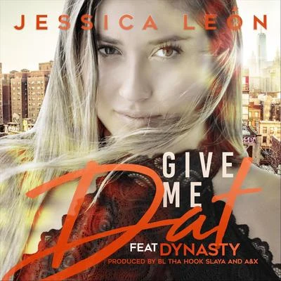 Give Me Dat (feat. Dynasty) 專輯 Dynasty/NTELEKT