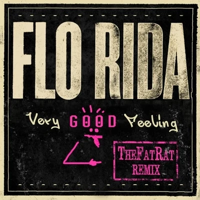 Very Good Feeling (TheFatRat Remix) 專輯 Flo Rida