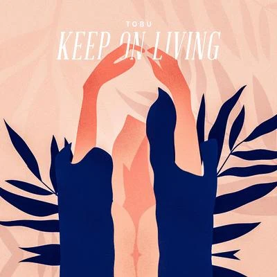 Keep on Living 專輯 Tom Mårtensson/Tobu/Bonalt & Hadi