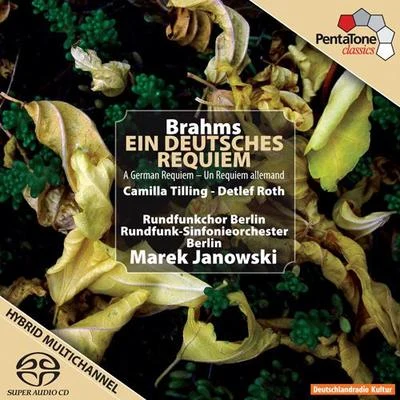 BRAHMS, J.: Deutsches Requiem (Ein) (Tilling, Roth, Berlin Radio Choir and Symphony Orchestra, M. Janowski) 专辑 Marek Janowski