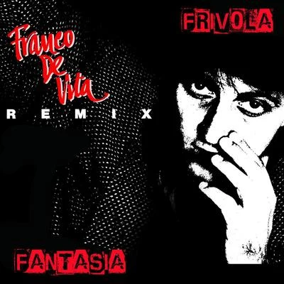 Frívola Fantasía Remix 专辑 Franco De Vita