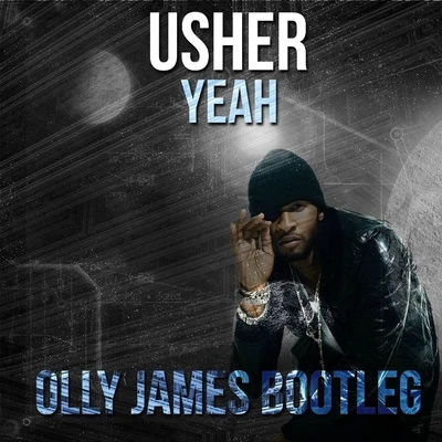 Yeah (Olly James Bootleg) 專輯 Olly James