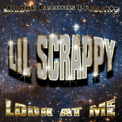 Look At Me 专辑 Lil Scrappy/5050 Twin/Crime Mob/Chamillionaire/Paul Wall