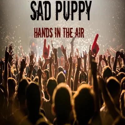 Hands In The Air 專輯 Sad Puppy