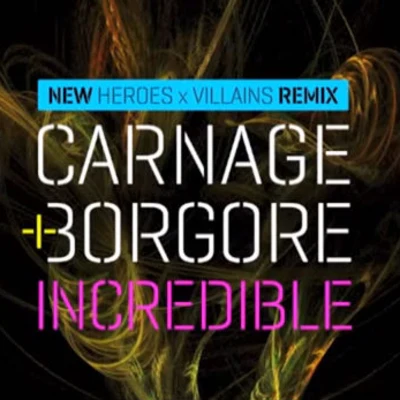 Incredible(Heroes X Villians Remix) 專輯 Carnage