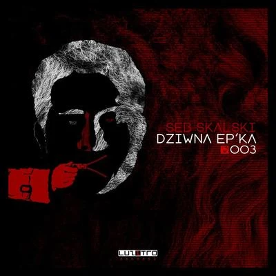 Dziwna EPka 專輯 Seb Skalski