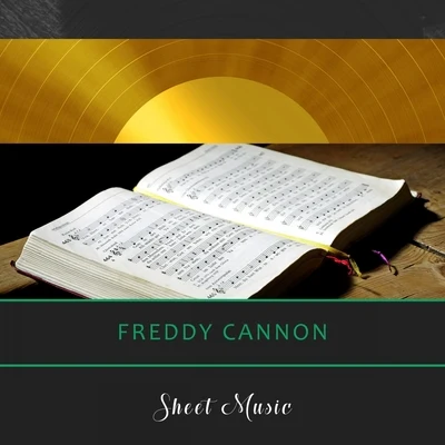 Sheet Music 專輯 Freddy Cannon