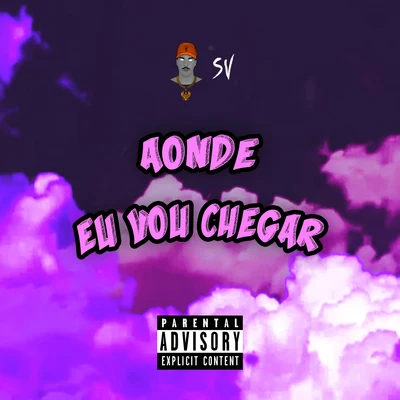 Aonde Eu Vou Chegar 专辑 Hardest Bars/SV