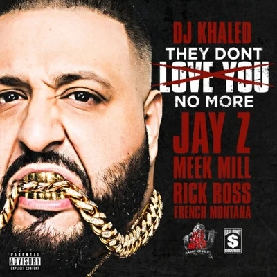 They Dont Love You No More 專輯 DJ Khaled/Poo Bear/Nicky Jam/Kent Jones