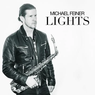 Lights (Mixes) 專輯 Michael Feiner