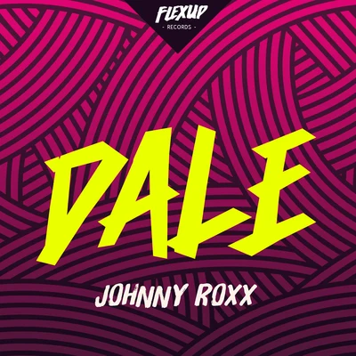 Dale 專輯 Johnny Roxx