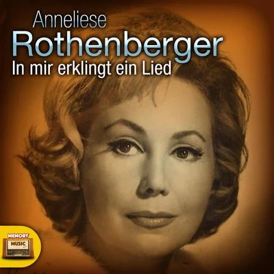 In mir erklingt ein Lied 專輯 Anneliese Rothenberger