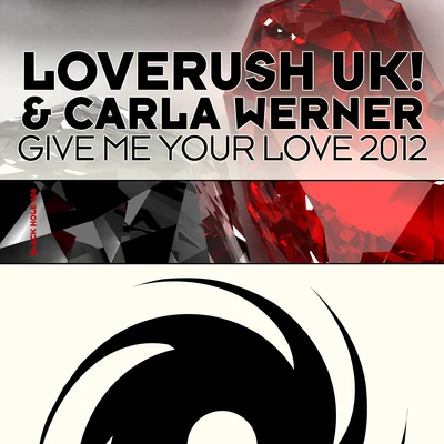 Give Me Your Love 2012 专辑 Loverush UK!