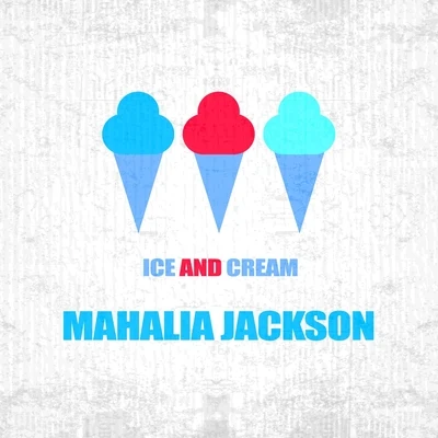 Ice And Cream 专辑 Marie Knight/Mahalia Jackson/Sister Rosetta Tharpe/The Staple Singers/Johnny Cash